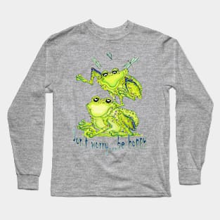 Don't Worry...Be Hoppy, Frog and Dragonfly Fun Long Sleeve T-Shirt